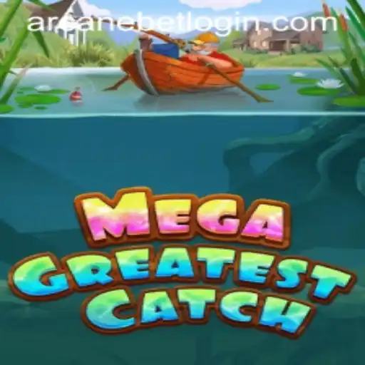 Discover the Exciting World of MegaGreatestCatch with Arcanebet